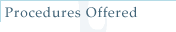 Procedures Offered