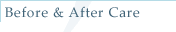 Before & After Care